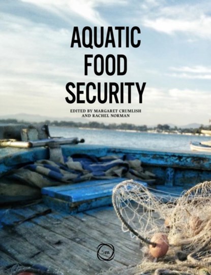 Aquatic Food Security, Margaret (Institute of Aquaculture Crumlish ; Rachel (Food Security and Sustainability in Mathematics Norman - Gebonden - 9781789181326