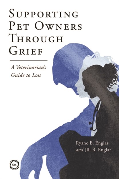 Supporting Pet Owners Through Grief, Ryane E. Englar ; Jill Englar - Paperback - 9781789182392