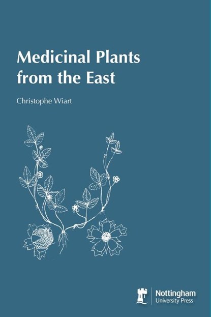 Medicinal Plants from the East, Christophe Wiart - Paperback - 9781789182910
