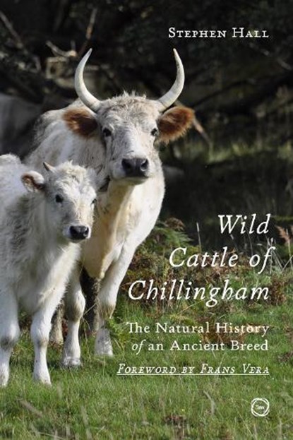 Wild Cattle of Chillingham, Stephen Hall - Gebonden - 9781789183719