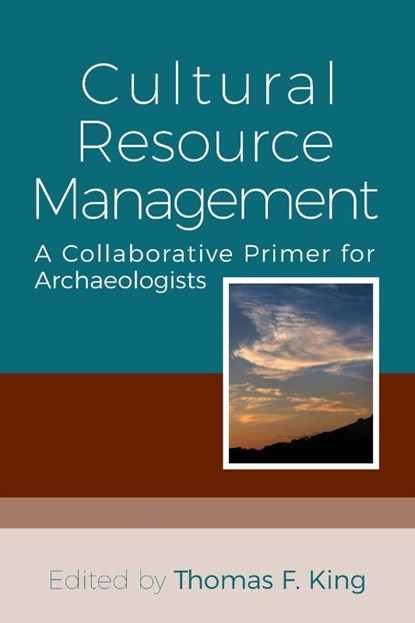 Cultural Resource Management, Thomas F. King - Paperback - 9781789206524