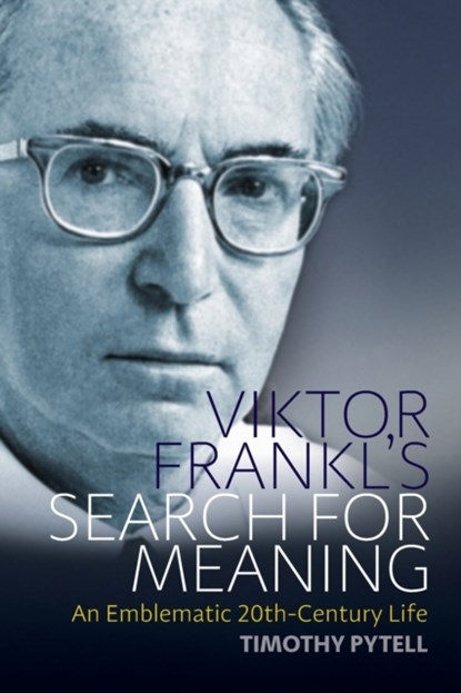 Viktor Frankl's Search for Meaning, Timothy Pytell - Paperback - 9781789208078