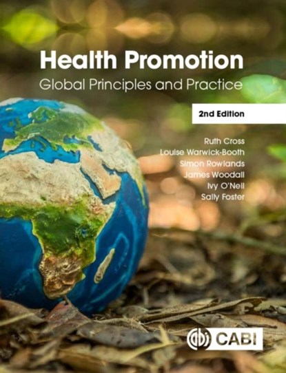 Health Promotion, Ruth (Leeds Beckett University Cross ; Louise (Leeds Beckett University Warwick-Booth ; Simon (Leeds Beckett University Rowlands ; James (Leeds Beckett University Woodall - Paperback - 9781789245332