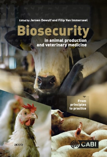 Biosecurity in Animal Production and Veterinary Medicine, JEROEN (GHENT UNIVERSITY,  Belgium) Dewulf ; Filip Van (Ghent University, Belgium) Immerseel - Gebonden - 9781789245684