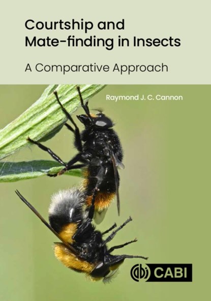 Courtship and Mate-finding in Insects, RAYMOND J C (FORMERLY OF THE FOOD AND ENVIRONMENT RESEARCH AGENCY,  UK) Cannon - Gebonden - 9781789248609