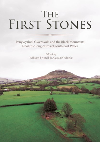 The First Stones, William Britnell ; Alasdair Whittle - Paperback - 9781789257397