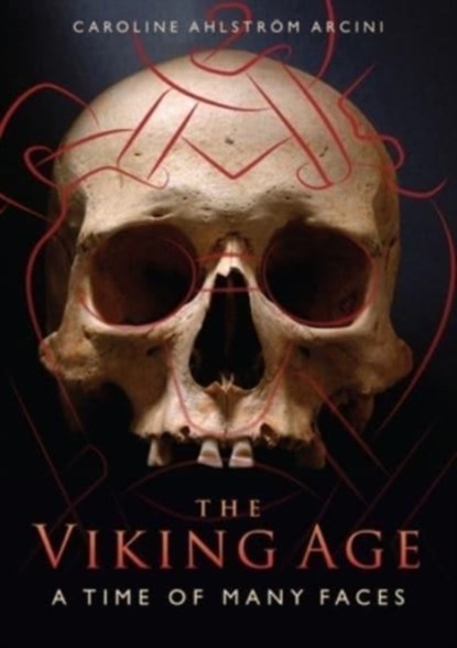 The Viking Age, Caroline Ahlstroem Arcini - Paperback - 9781789258042