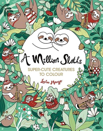 A Million Sloths, Lulu Mayo - Paperback - 9781789291063