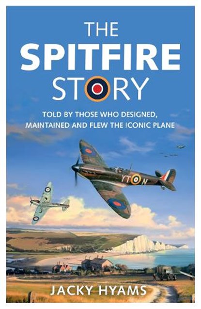 The Spitfire Story, Jacky Hyams - Paperback - 9781789291360