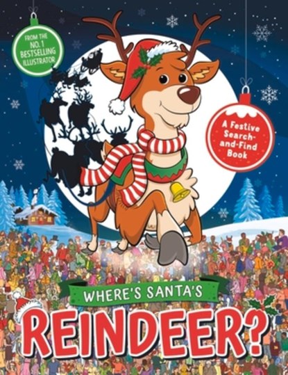 Where’s Santa’s Reindeer?, Paul Moran ; Gergely Forizs ; Adam Linley ; Jorge Santillan - Paperback - 9781789291698