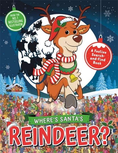 Where’s Santa’s Reindeer?, Paul Moran ; Gergely Forizs ; Adam Linley ; Jorge Santillan - Paperback - 9781789291698