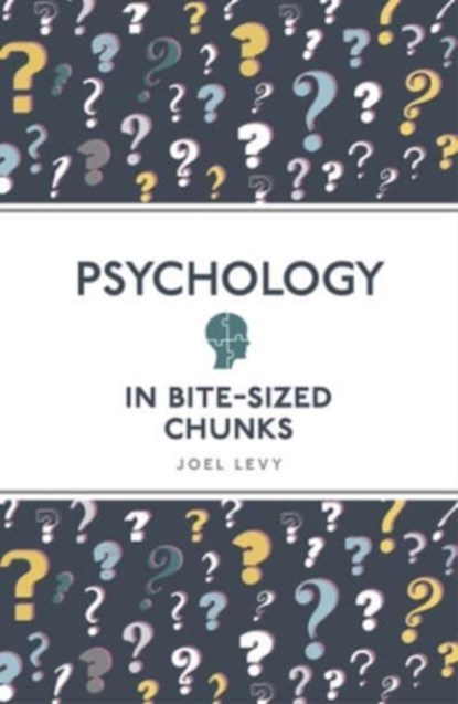 Psychology in Bite Sized Chunks, Joel (Author) Levy - Paperback - 9781789292350