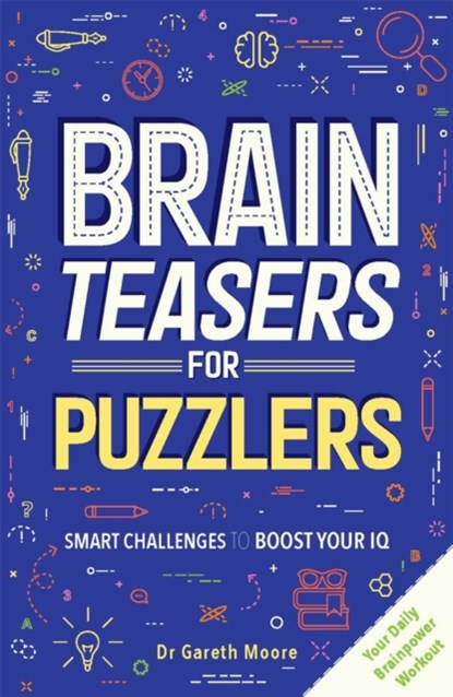 Brain Teasers for Puzzlers, Gareth Moore - Paperback - 9781789292831