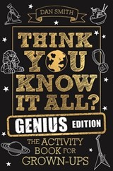 Think You Know It All? Genius Edition - Daniel Smith - 9781789293050
