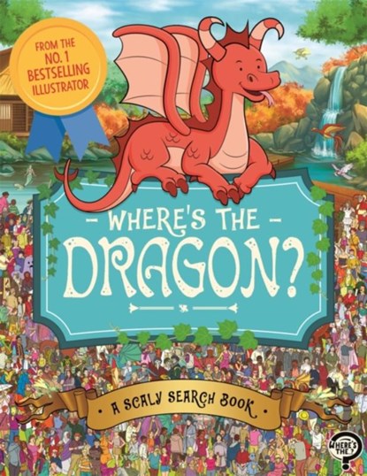 Where's the Dragon?, Paul Moran ; Imogen Currell-Williams - Paperback - 9781789293074