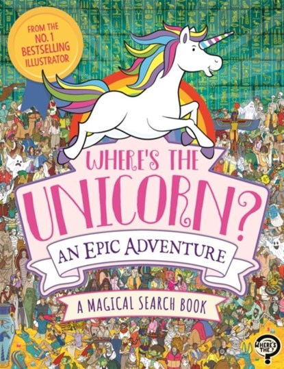 Where's the Unicorn? An Epic Adventure, Paul Moran - Paperback - 9781789293081