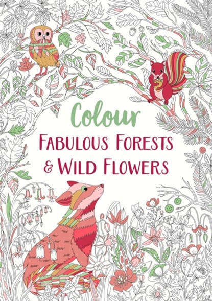 Fabulous Forests and Wild Flowers, Michael O'Mara Books - Paperback - 9781789293241