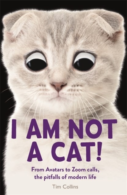 I Am Not a Cat!, COLLINS,  Tim - Paperback - 9781789293869