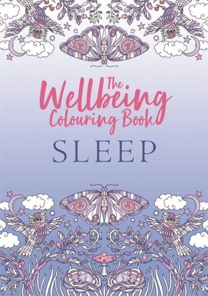 The Wellbeing Colouring Book: Sleep, Michael O'Mara Books - Paperback - 9781789294316