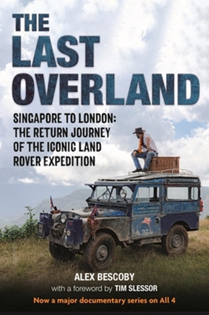 The Last Overland, Alex Bescoby - Gebonden - 9781789294637
