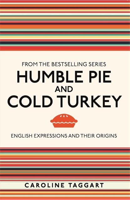 Humble Pie and Cold Turkey, Caroline Taggart - Paperback - 9781789295146