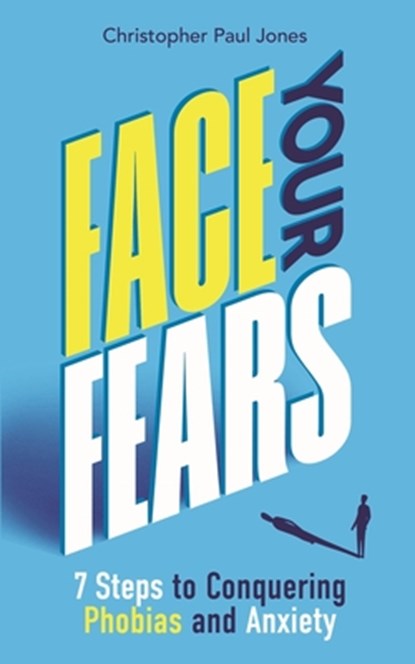 Face Your Fears, Christopher Paul Jones - Paperback - 9781789295320