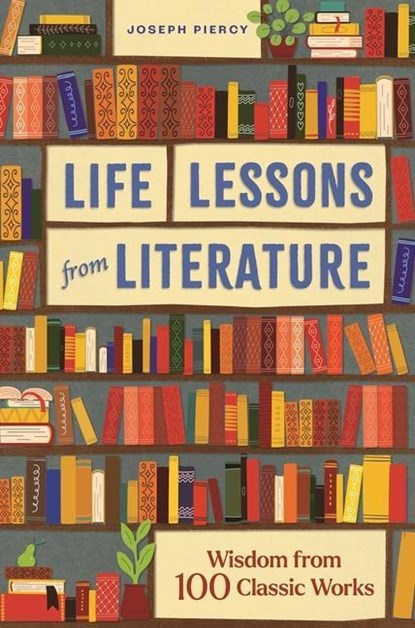 Life Lessons from Literature, Joseph Piercy - Gebonden - 9781789295528