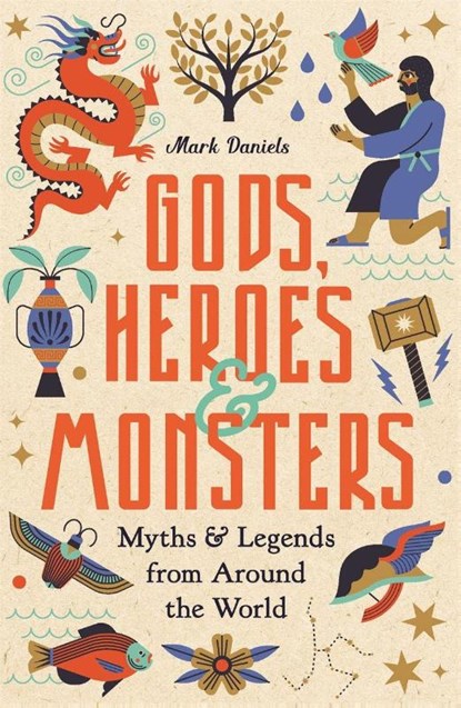 Gods, Heroes and Monsters, Mark Daniels - Gebonden - 9781789295542