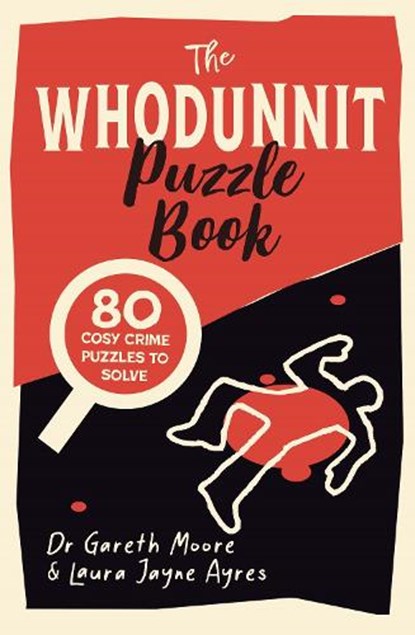 The Whodunnit Puzzle Book, Gareth Moore ; Laura Jayne Ayres - Paperback - 9781789295825