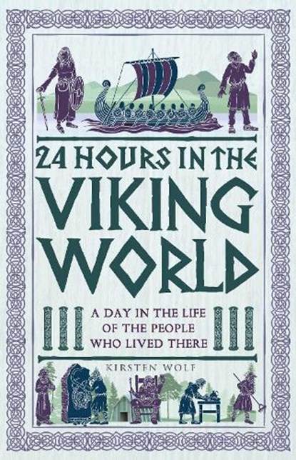 24 Hours in the Viking World, Kirsten Wolf - Gebonden - 9781789295832