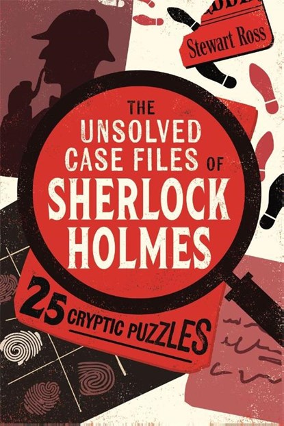 The Unsolved Case Files of Sherlock Holmes, Stewart Ross - Paperback - 9781789295870