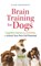 Brain Training for Dogs, Claire Arrowsmith - Paperback - 9781789296044