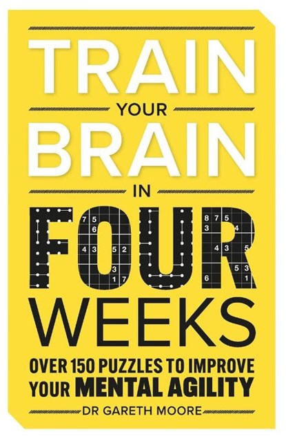 Train Your Brain in Four Weeks, Dr Gareth Moore - Paperback - 9781789296877