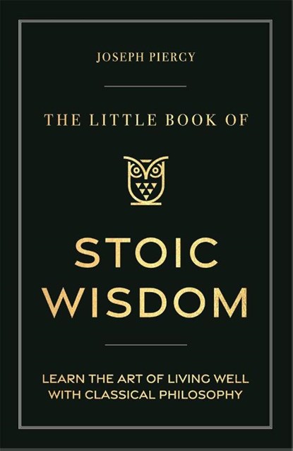 The Little Book of Stoic Wisdom, Joseph Piercy - Gebonden - 9781789297287