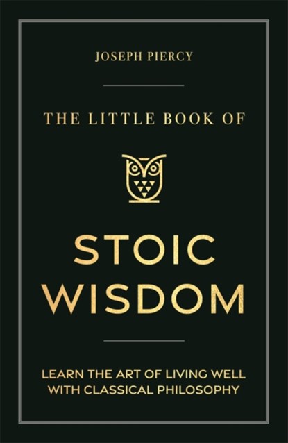 The Little Book of Stoic Wisdom, Joseph Piercy - Gebonden - 9781789297287