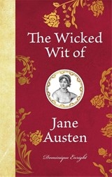 The Wicked Wit of Jane Austen - Dominique Enright - 9781789297560