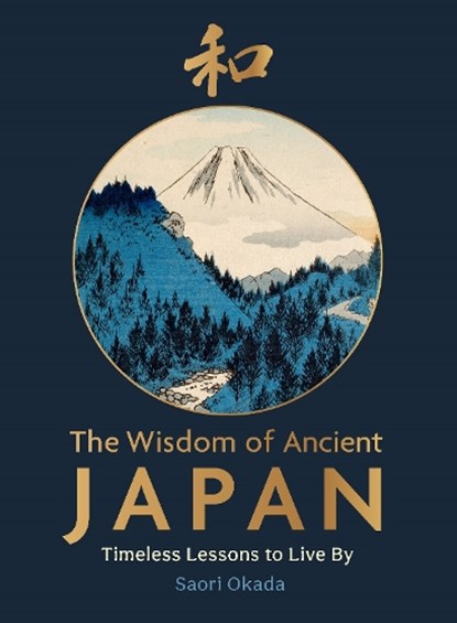 The Wisdom of Ancient Japan, Saori Okada - Gebonden - 9781789298246