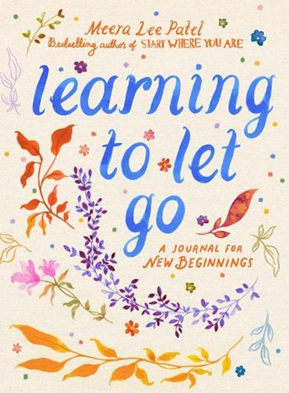 Learning to Let Go, Meera Lee Patel - Paperback - 9781789298314