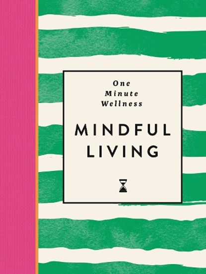 One-Minute Wellness: Mindful Living, Ayushi Thakkar - Gebonden - 9781789298512