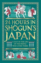 24 Hours in Shogun's Japan - Mark Hudson - 9781789298659