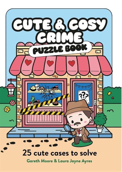 Cute and Cosy Crime Puzzle Book, Dr Gareth Moore ; Laura Jayne Ayres - Paperback - 9781789298697