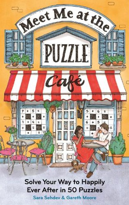 Meet Me at the Puzzle Cafe, Dr Gareth Moore ; Sara Sehdev - Paperback - 9781789298703
