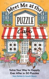 Meet Me at the Puzzle Cafe - Dr Gareth Moore ; Sara Sehdev - 9781789298703