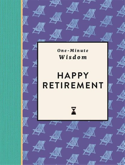 One-Minute Wisdom: Happy Retirement, Michael O'Mara Books - Gebonden - 9781789299465