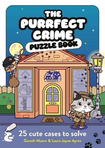 The Purrfect Crime Puzzle Book, Dr Gareth Moore ; Laura Jayne Ayres - Paperback - 9781789299595