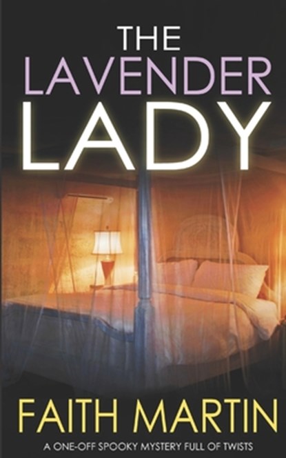 THE LAVENDER LADY a one-off spooky mystery full of twists, Faith Martin - Paperback - 9781789312874