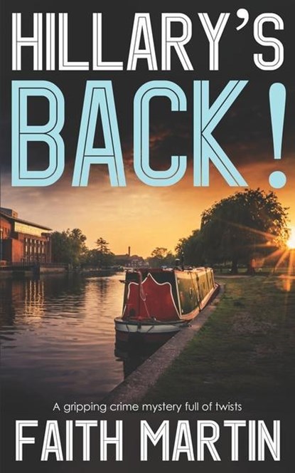 HILLARYS BACK A GRIPPING CRIME, Faith Martin - Paperback - 9781789313420