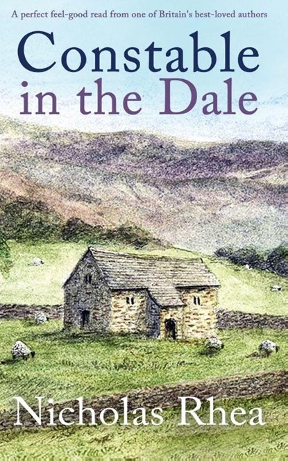 CONSTABLE IN THE DALE a perfect feel-good read from one of Britain's best-loved authors, Nicholas Rhea - Paperback - 9781789313970
