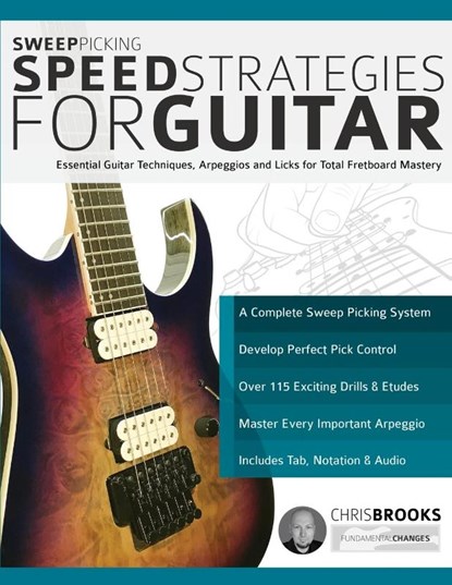 Sweep Picking Speed Strategies for Guitar, Chris Brooks ; Joseph Alexander - Paperback - 9781789330168