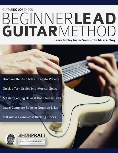 The Beginner Lead Guitar Method, Simon Pratt ; Joseph Alexander - Paperback - 9781789330595